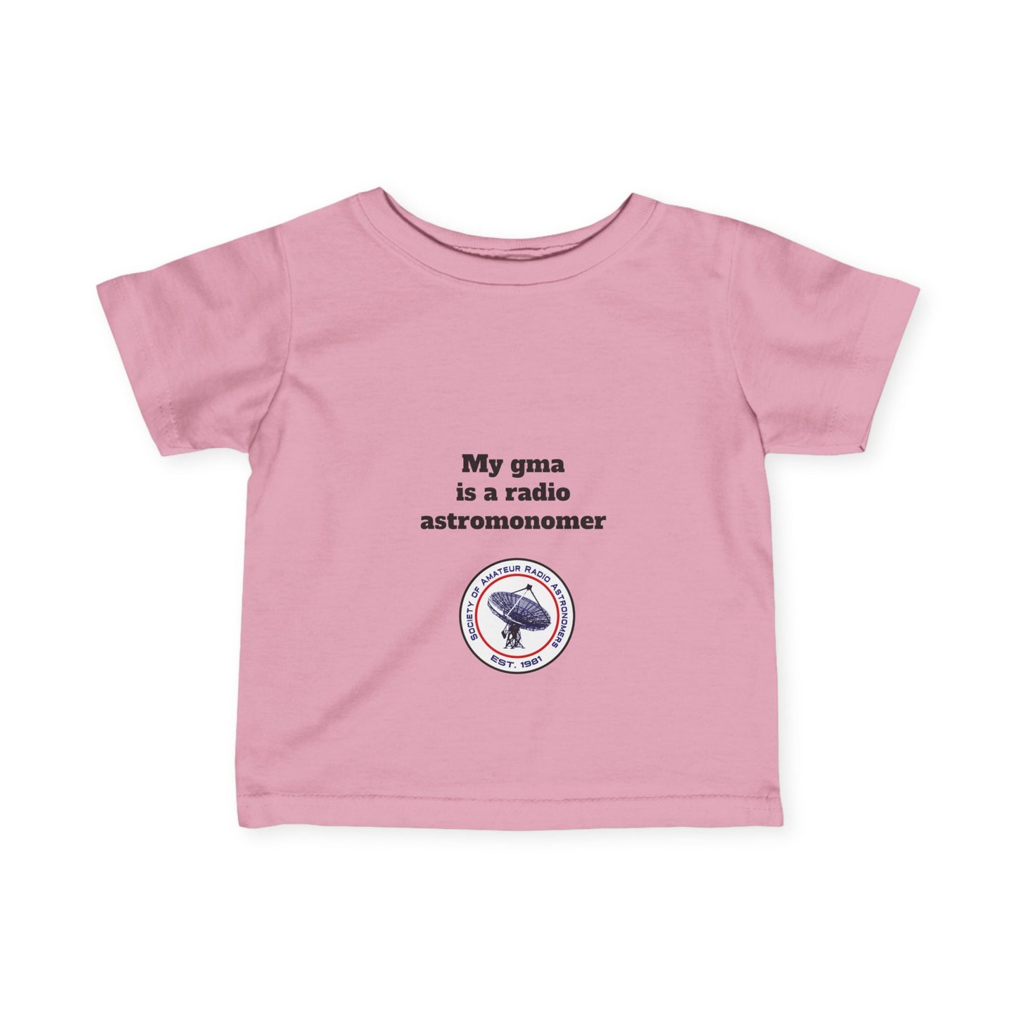My Gma is a Radio Astronomer Infant Tee - Cute Baby Shirt for Science Lovers