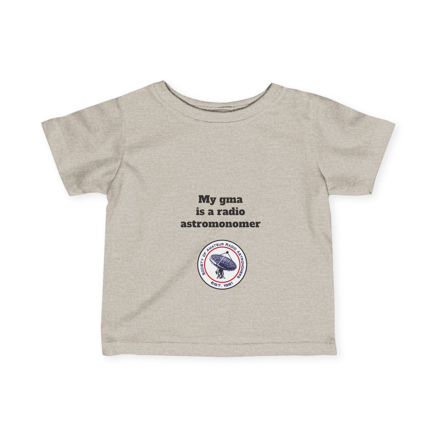 My Gma is a Radio Astronomer Infant Tee - Cute Baby Shirt for Science Lovers