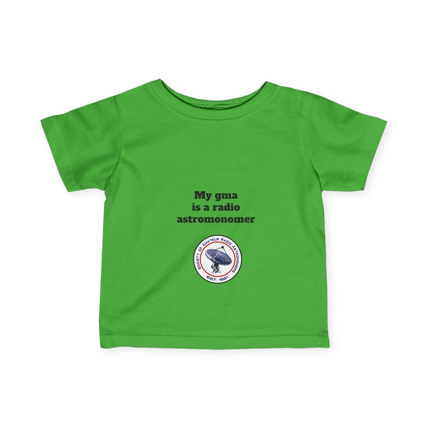 My Gma is a Radio Astronomer Infant Tee - Cute Baby Shirt for Science Lovers