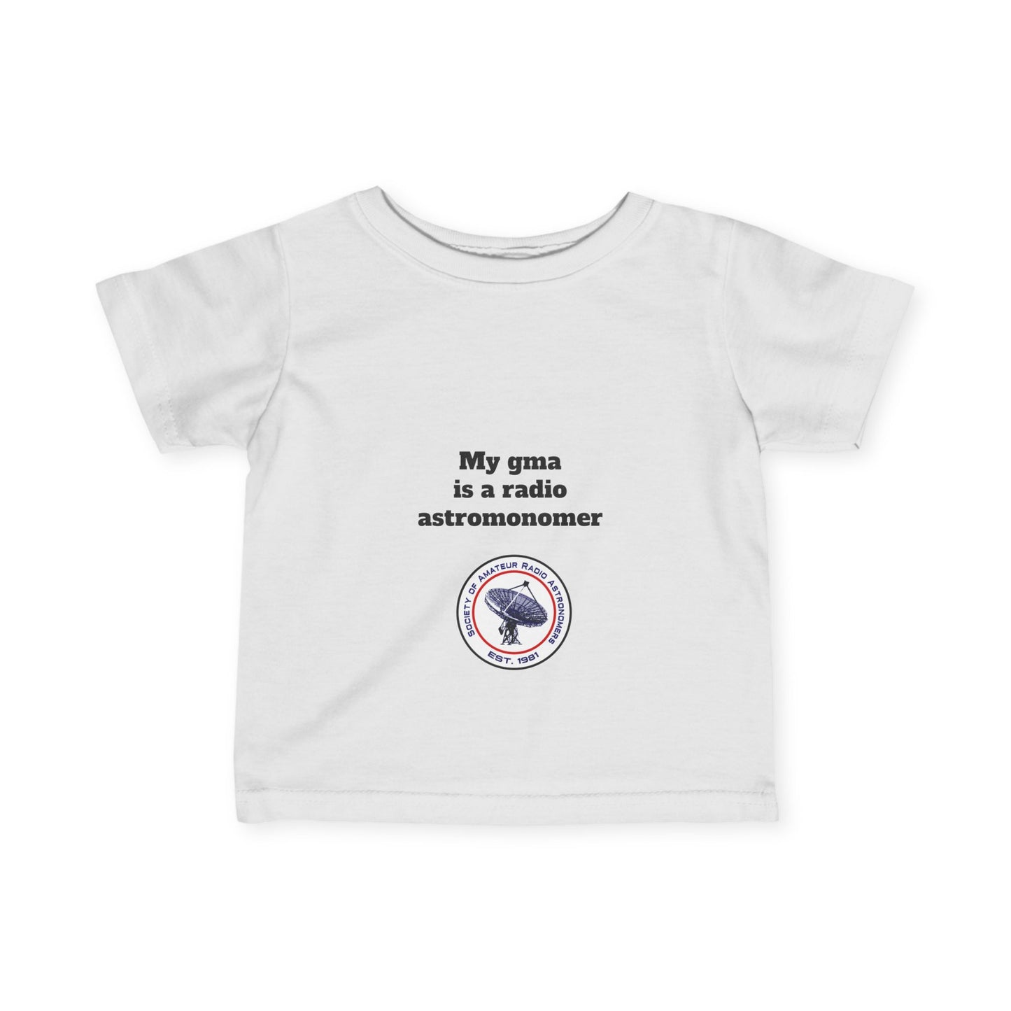 My Gma is a Radio Astronomer Infant Tee - Cute Baby Shirt for Science Lovers