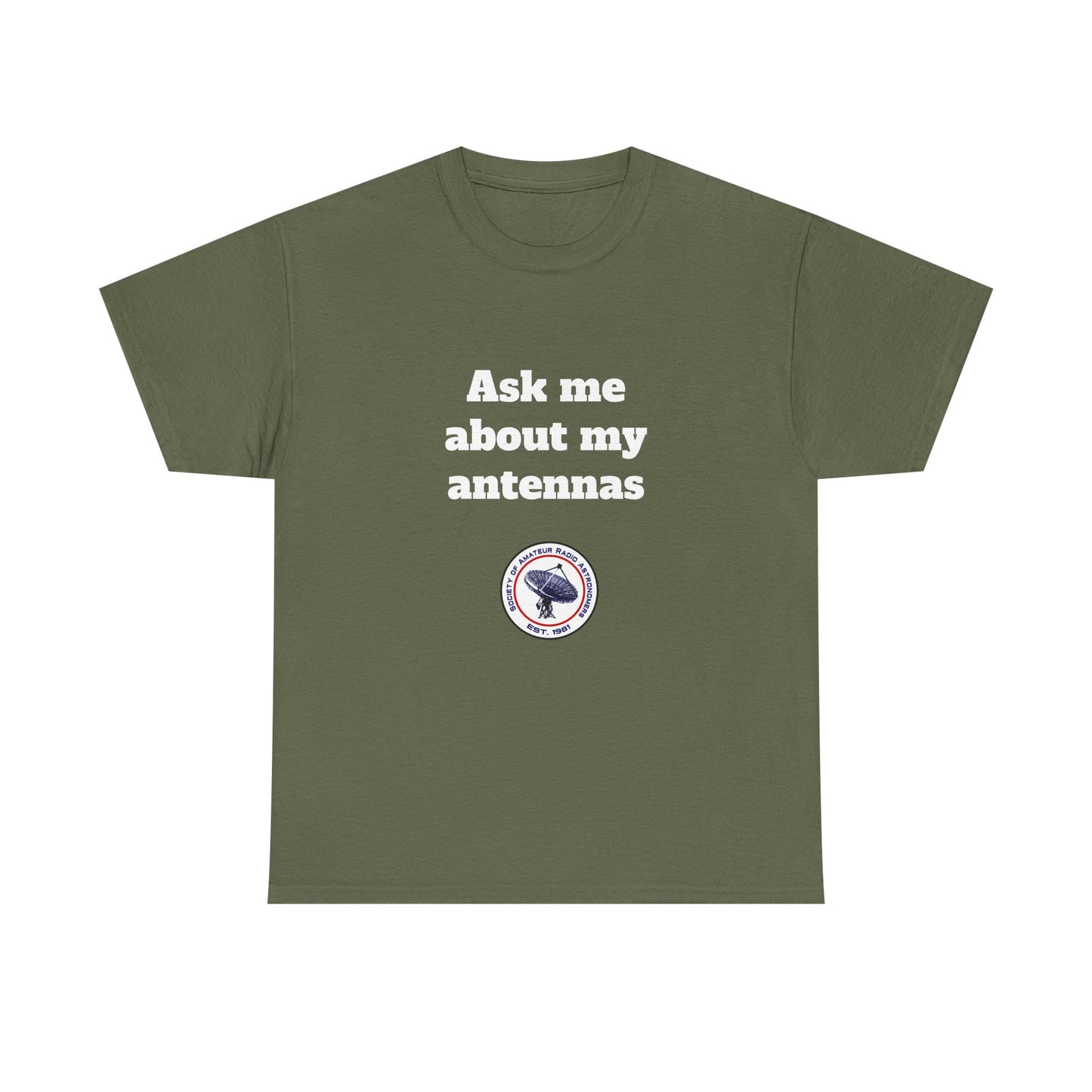 "Ask Me About My Antennas" - Unisex Heavy Cotton Tee