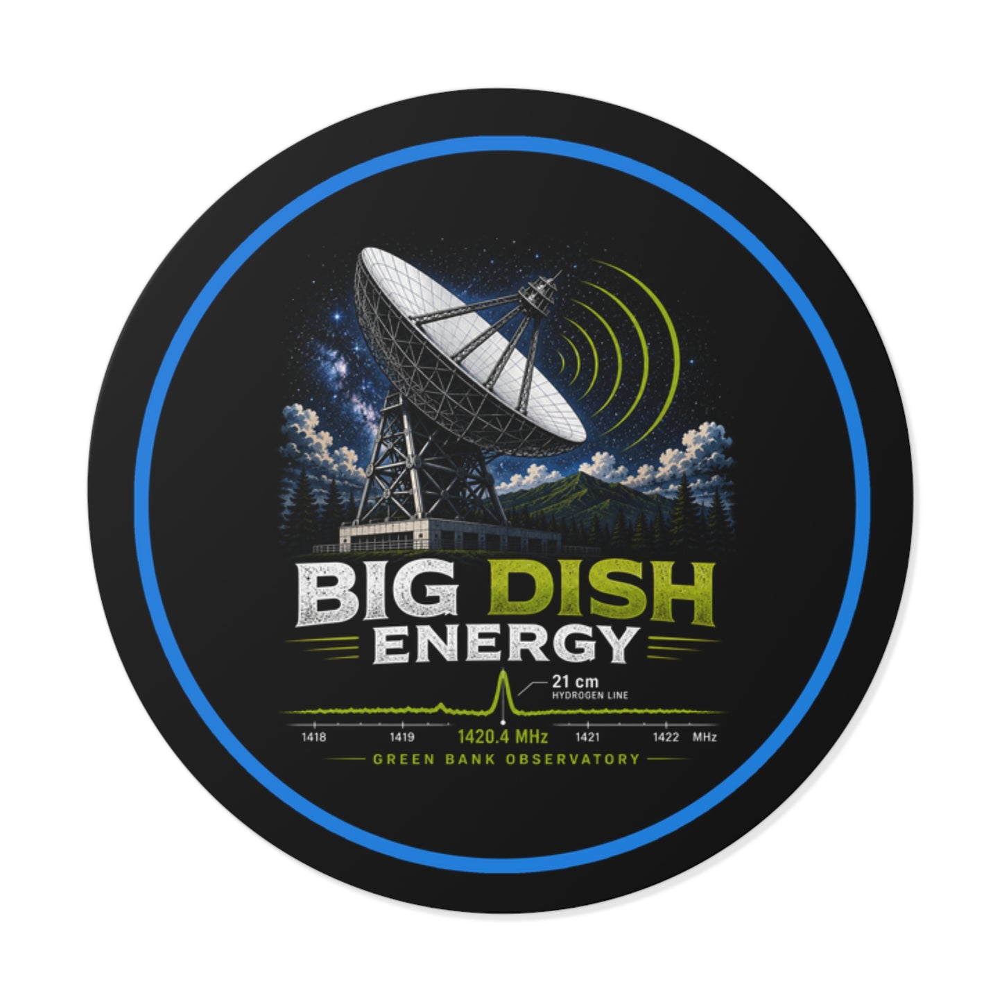 “Big Dish Energy” Radio Telescope Vinyl Decal (Green Bank Observatory)