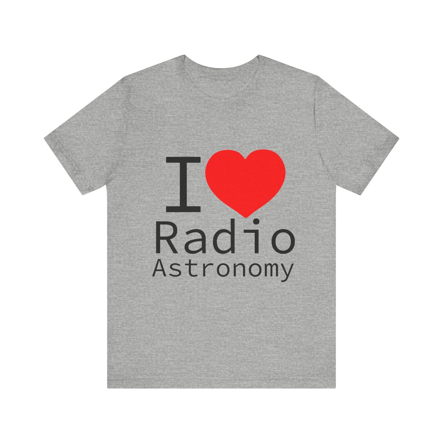 I Love Radio Astronomy Short Sleeve Tee