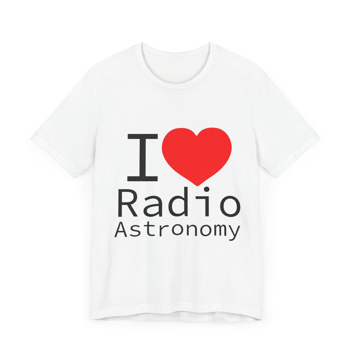 I Love Radio Astronomy Short Sleeve Tee