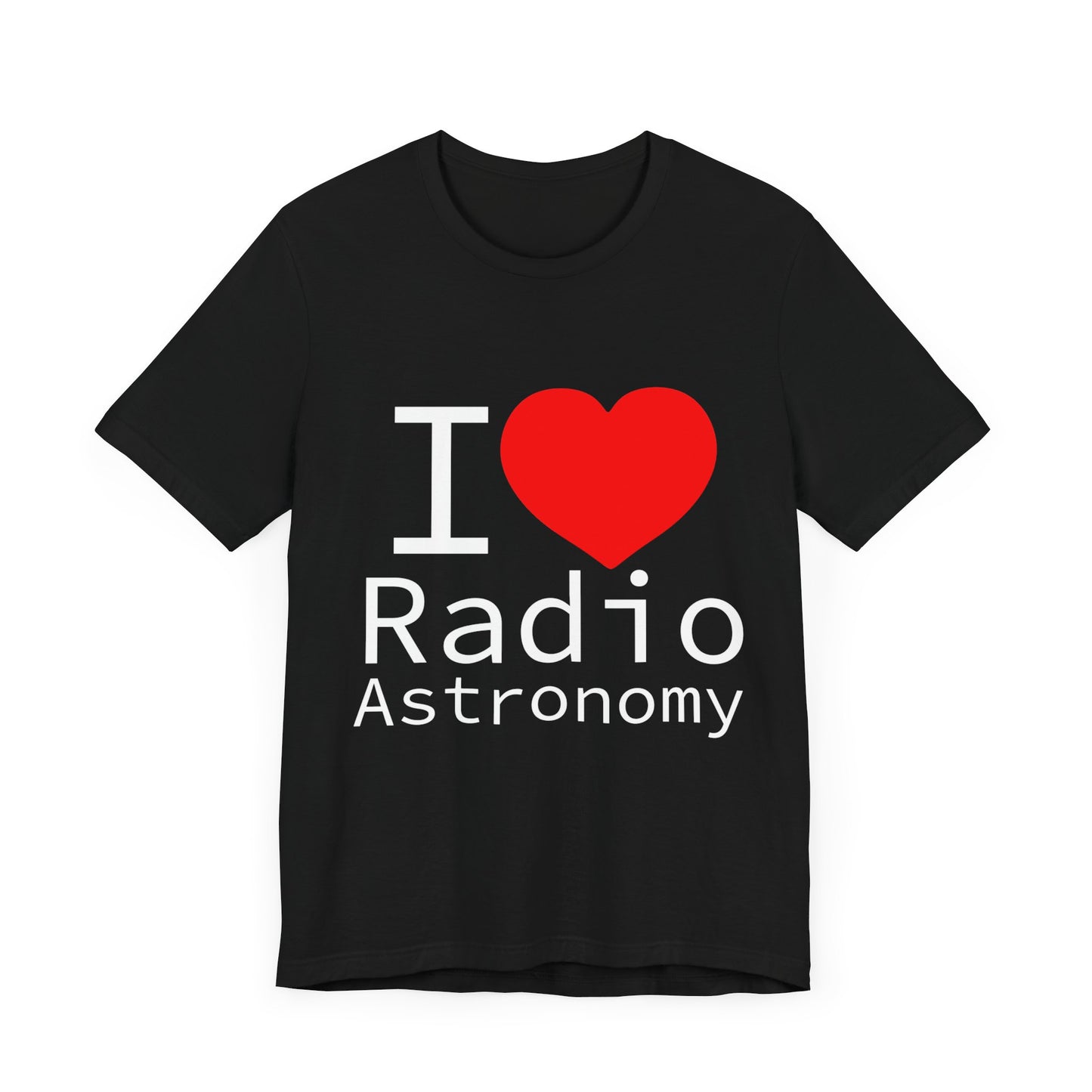 I Love Radio Astronomy Short Sleeve Tee